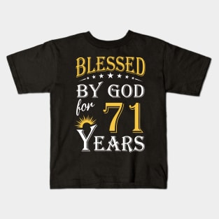 Blessed By God For 71 Years 71st Birthday Kids T-Shirt